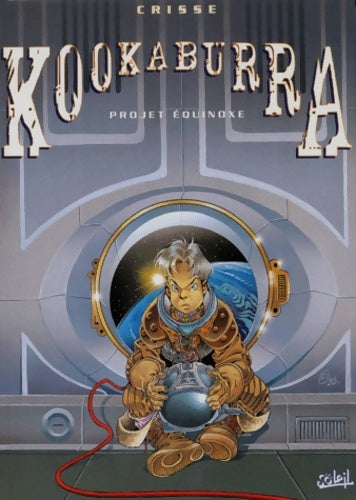 Livrenpoche : Kookaburra Tome III : Projet Equinoxe - Crisse - Livre
