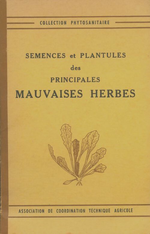 Livrenpoche : Semences et plantules des principales mauvaises herbes - Collectif - Livre