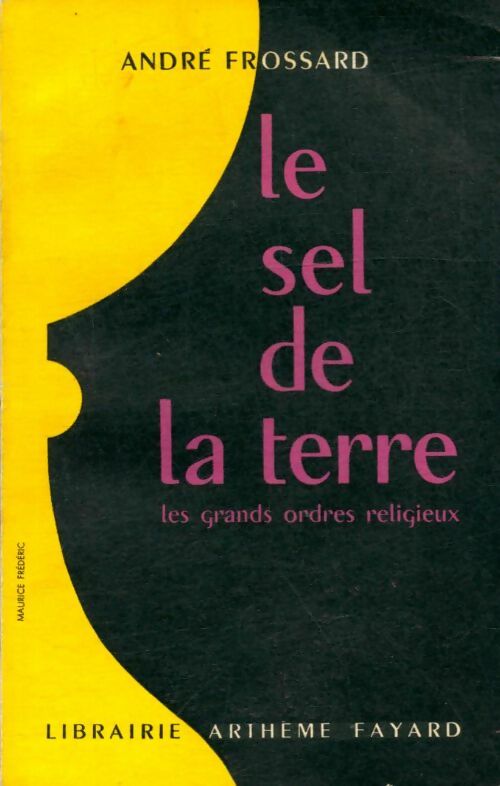 Livrenpoche : Le sel de la terre - André Frossard - Livre