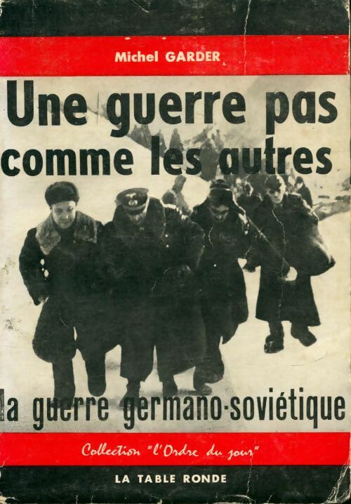 Livrenpoche : Une guerre pas comme les autres - Michel Garder - Livre