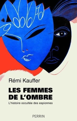 Livrenpoche : Les femmes de l'ombre - Rémi Kauffer - Livre