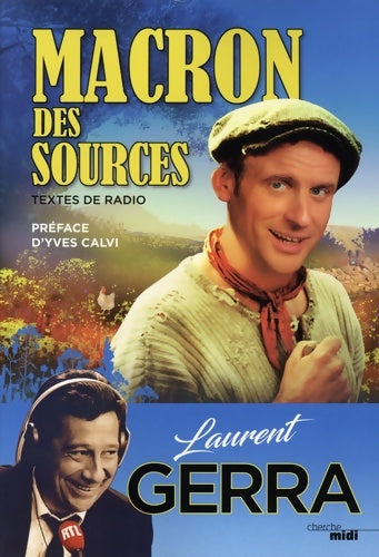 Livrenpoche : Macron des sources - Laurent Gerra - Livre