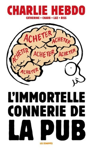 Livrenpoche : L'immortelle connerie de la pub - Catherine - Livre
