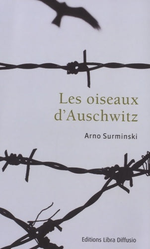 Livrenpoche : Les oiseaux d'Auschwitz - Arno Surminski - Livre