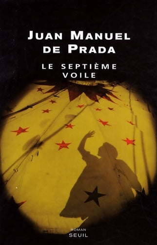 Livrenpoche : Le septième voile - Juan Manuel De Prada - Livre