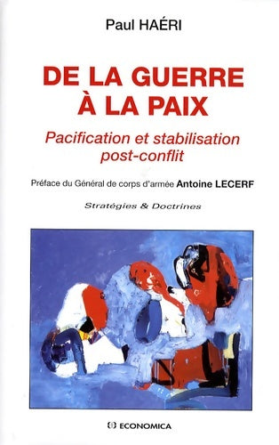 Livrenpoche : De la guerre à la paix : Pacification et stabilisation post-conflit - Paul Haéri - Livre