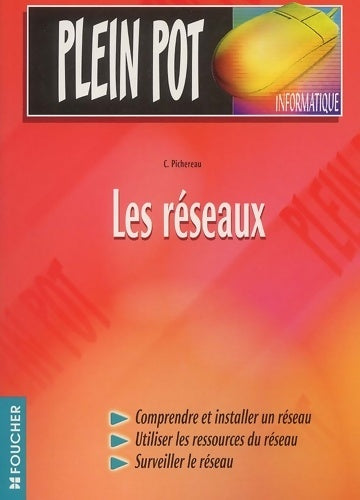Livrenpoche : Les réseaux - Patricia Pichereau - Livre