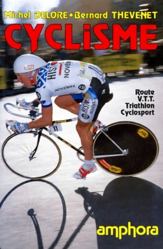 Livrenpoche : Cyclisme : Route VTT triathlon cyclosport - Delore - Livre