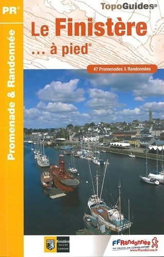 Livrenpoche : Le finistère... à pied : 47 promenades et randonnées - Collectif - Livre
