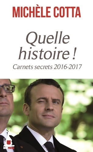 Livrenpoche : Quelle histoire ! Carnet secret 2016-2017 - Michèle Cotta - Livre