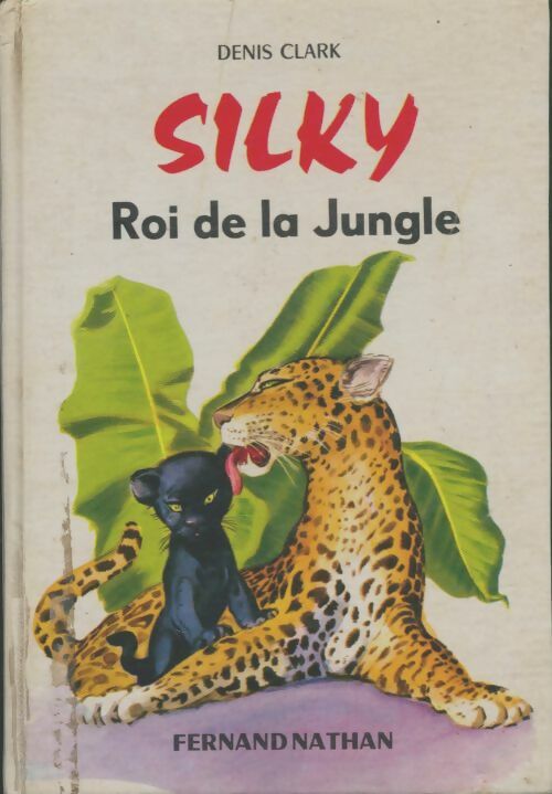 Livrenpoche : Silky, roi de la jungle - Denis Clark - Livre