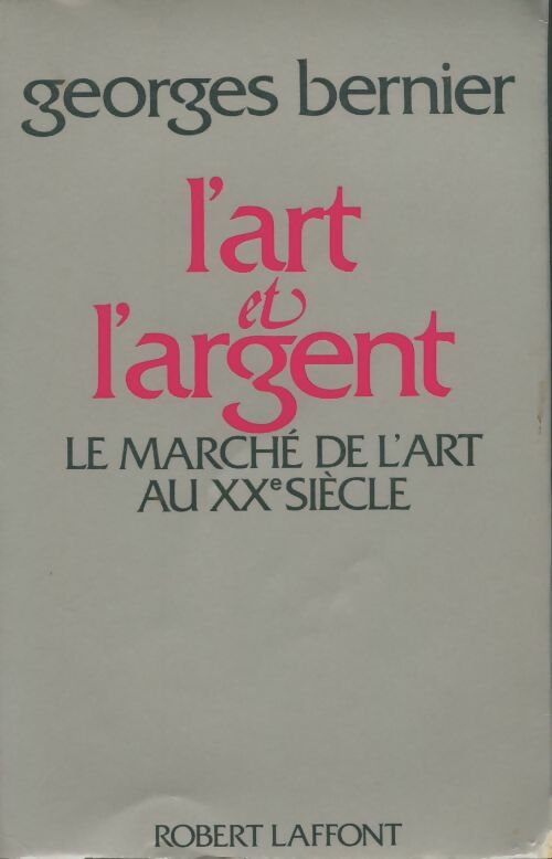 Livrenpoche : L'art et l'argent - Georges Bernier - Livre