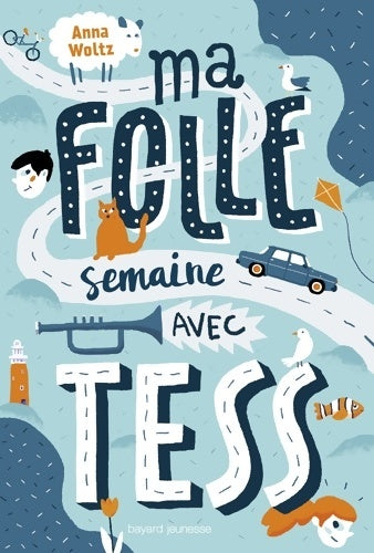 Ma folle semaine avec Tess - Anna Woltz - Livre