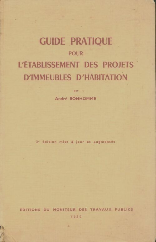 Livrenpoche : Guide pratique pour l'établissement des projets d'immeubles d'habitation - André Bonhomme - Livre