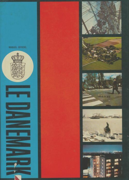 Livrenpoche : Le Danemark - manuel officiel - Collectif - Livre