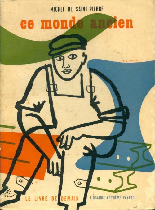 Livrenpoche : Ce monde ancien - Michel De Saint Pierre - Livre