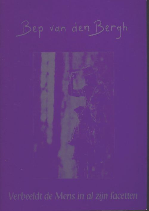 Livrenpoche : Bep van den Bergh - Collectif - Livre