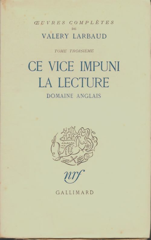 Livrenpoche : Oeuvres complètes Tome III : Ce vice impuni la lecture, domaine anglais - Valery Larbaud - Livre