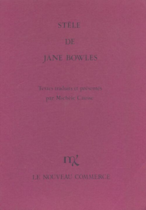 Livrenpoche : Stèle de Jane Bowles - Jane Bowles - Livre