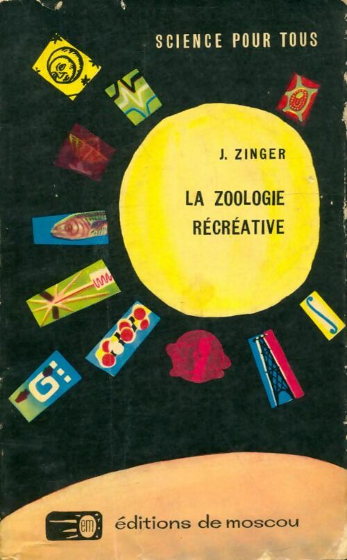 Livrenpoche : La zoologie récréative - J. Zinger - Livre