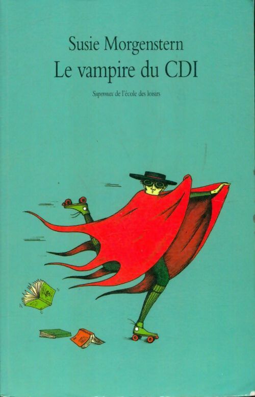 Livrenpoche : Le vampire du CDI - Susie Morgenstern - Livre