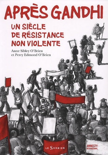Livrenpoche : Après gandhi : Un siècle de résistance non violente - Anne Sibley O'brien - Livre