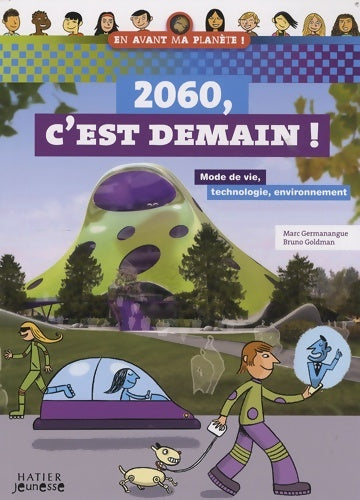 Livrenpoche : 2060 c'est demain ! - mode de vie technologie environnement - Marc Germanangue - Livre