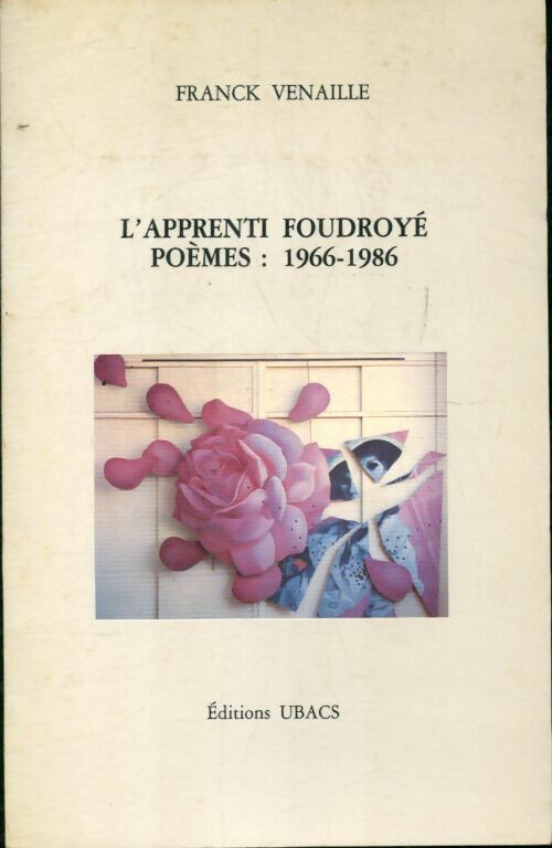 Livrenpoche : L'apprenti foudroyé : Poèmes 1966-1986 - Franck Venaille - Livre
