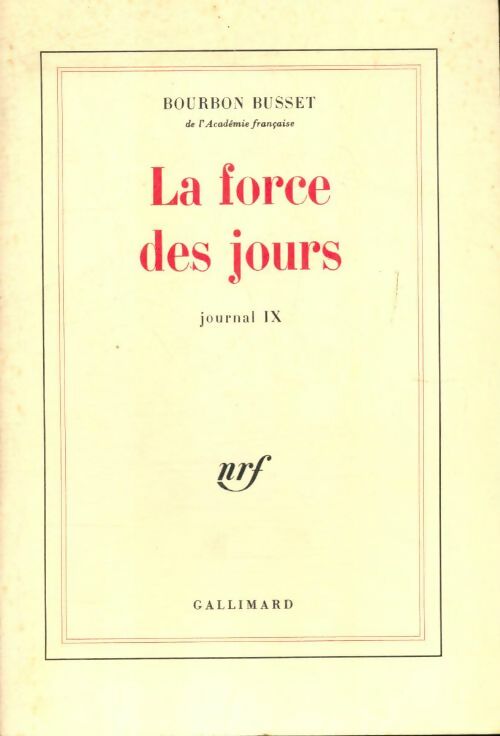 Livrenpoche : Journal ix : La force des jours - Jacques De Bourbon Busset - Livre