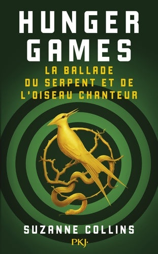 Livrenpoche : Hunger Games : La ballade du serpent et de l'oiseau chanteur - Suzanne Collins - Livre