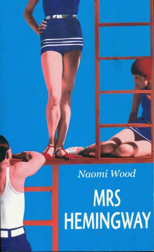Livrenpoche : Mrs Hemingway - Naomi Wood - Livre