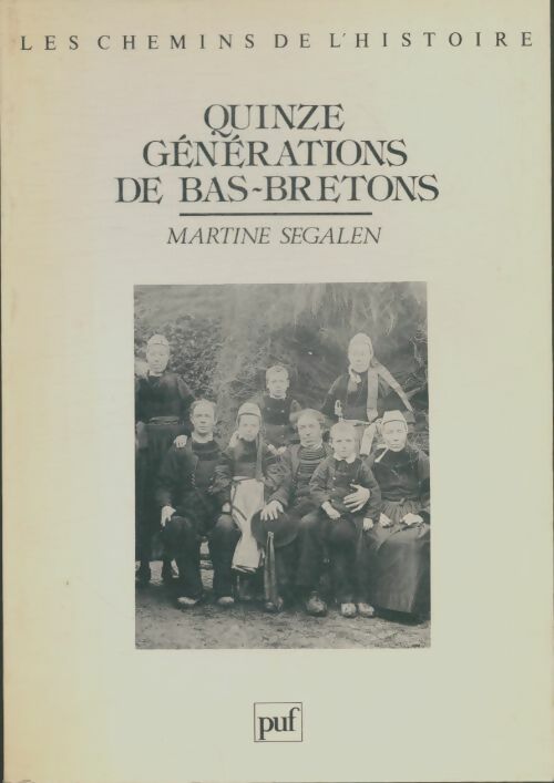 Quinze générations de bas-bretons - Martine Segalen - Livre
