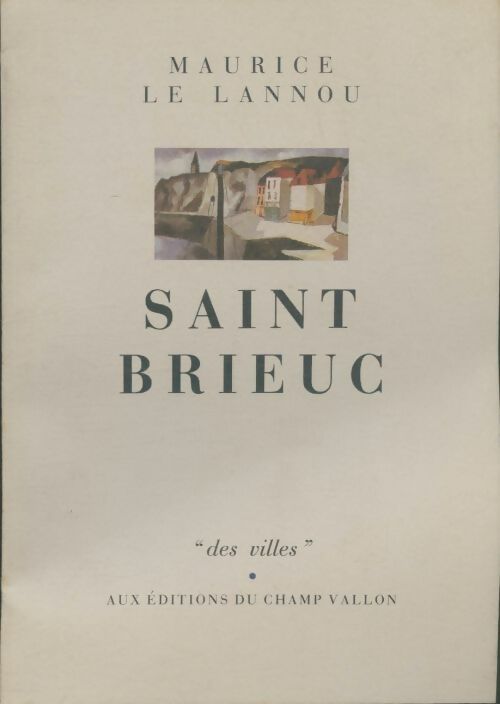Livrenpoche : Saint-Brieuc - Maurice Le Lannou - Livre