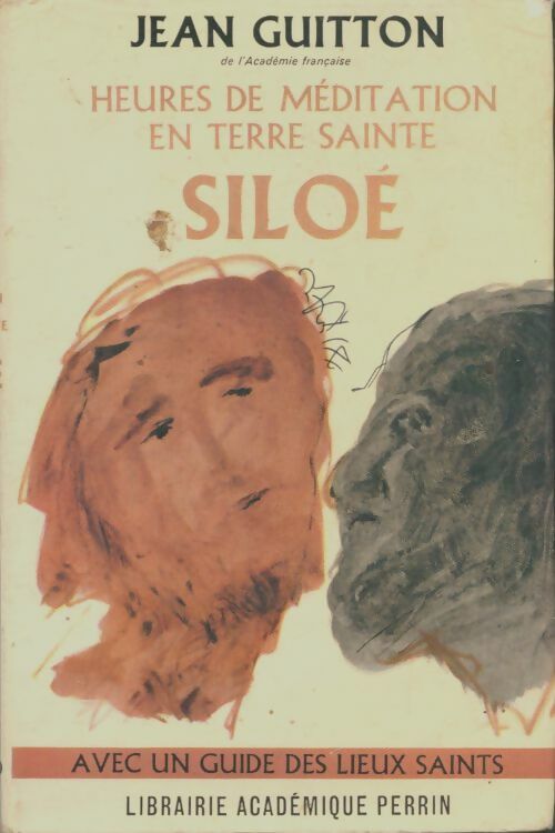 Livrenpoche : Heures de meditation en terre sainte Siloé - Jean Guitton - Livre