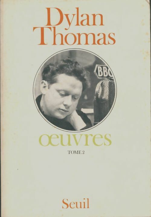 Livrenpoche : Oeuvres Tome II - Dylan Thomas - Livre