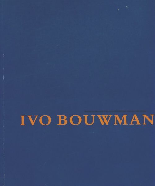 Livrenpoche : Ivo Bouwman - Collectif - Livre