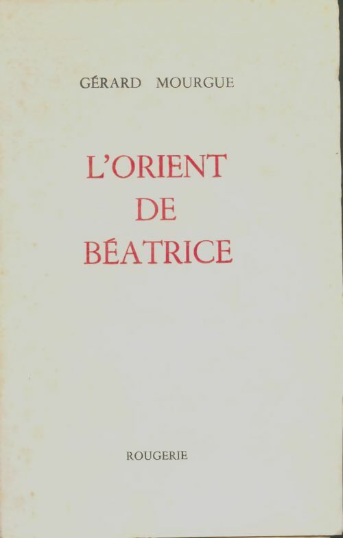 Livrenpoche : L'Orient de Béatrice - Gérard Mourgue - Livre