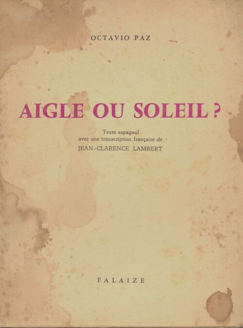 Aigle ou soleil ? - Octavio Paz -  Falaize - Livre