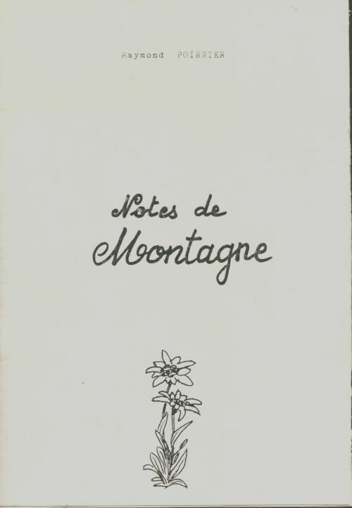 Livrenpoche : Notes de montagne - Raymond Poirrier - Livre