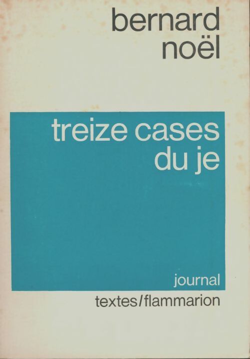 Livrenpoche : Treize cases du je - Bernard Noël - Livre