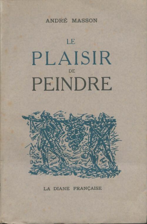 Livrenpoche : Le plaisir de peindre - André Masson - Livre