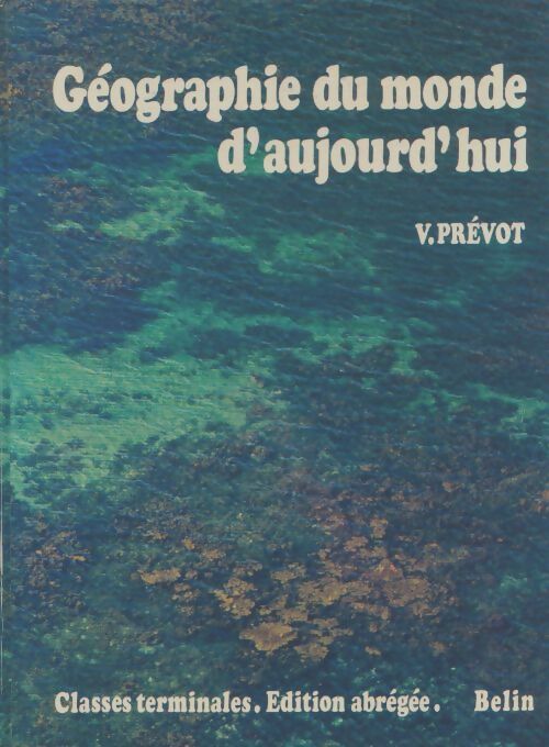 Livrenpoche : Géographie du monde d'aujourd'hui Terminales - V Prévost - Livre