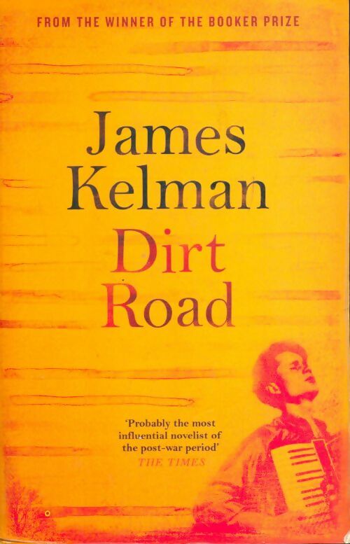 Livrenpoche : Dirt road - James Kelman - Livre