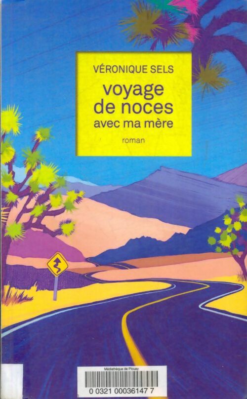 Livrenpoche : Voyage de noces avec ma mère - Véronique Sels - Livre
