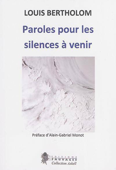 Livrenpoche : Paroles pour les silences à venir - Louis Bertholom - Livre