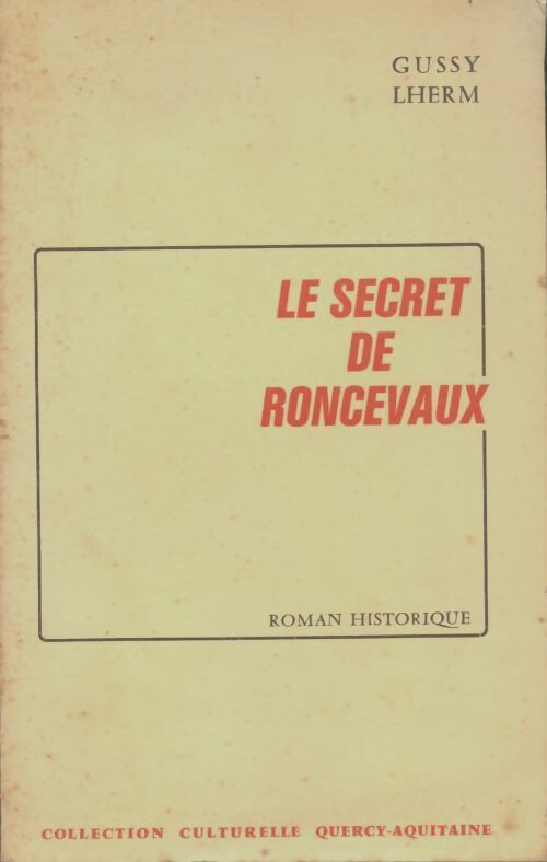 Livrenpoche : Le secret de Roncevaux - Gussy Lherm - Livre