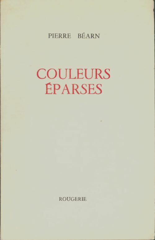 Livrenpoche : Couleurs éparses - Pierre Béarn - Livre
