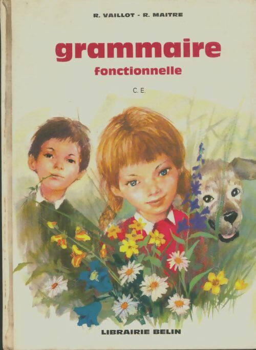Livrenpoche : Grammaire fonctionnelle CE - R. Maitre - Livre