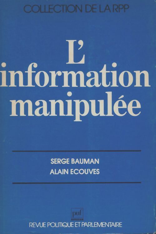 Livrenpoche : L'information manipulée - Serge Bauman - Livre