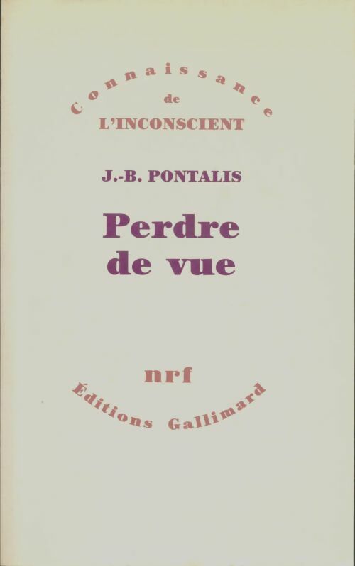 Livrenpoche : Perdre de vue - Jean-Bernard Pontalis - Livre